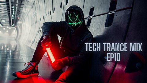 TECH TRANCE MIX - EP10