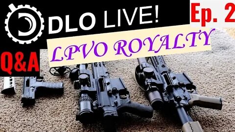 DLO Live! Ep.2 Vortex Razor Gen3 1-10x24 and S&B PMII Dual CC 1-8x24 with open Q&A