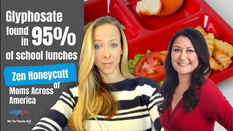 Glyphosate Found in 95% of School Lunches; Neighborhood Food Network with Zen Honeycutt | Ep 61