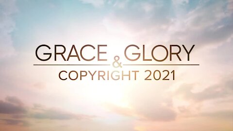 Grace & Glory 9/26/21