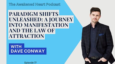 Paradigm Shifts Unleashed with Dave Conway