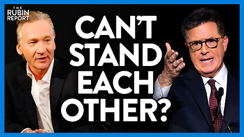 Bill Maher Stuns & Explains Why He & Stephen Colbert Don't Like Each Other | DM CLIPS | Rubin Report