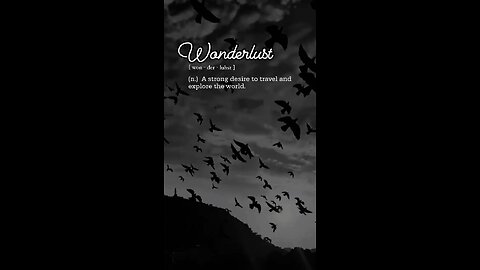 Wonderlust/ black aesthetic
