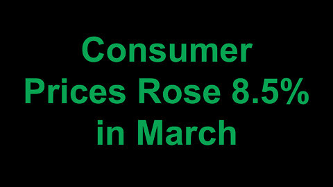 Consumer Prices Rose 8.5% in March