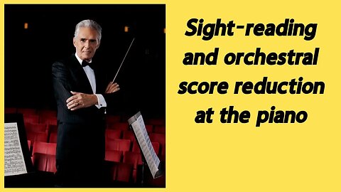 Bill Conti's advice on sight-reading and orchestral score reduction at the piano