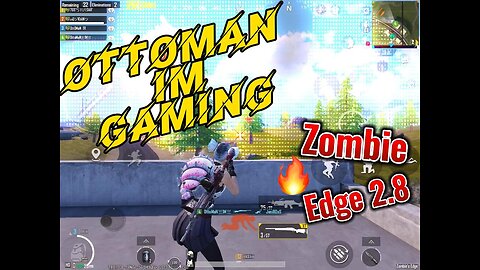 OttoMan☆IM☆Gaming | BOOM BAAM #PUBG #MOBILE #CLASSIC #GAMEPLAY OF #ZOMBIE #EDGE 2.8 091123