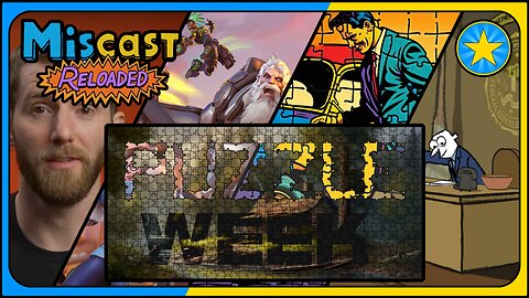 The Miscast Reloaded: Puzzle Week Highlights