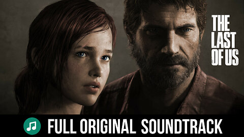The Last of Us Part I | Full Original Soundtrack