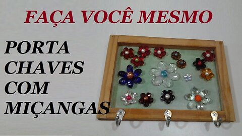 DIY - PORTA CHAVES COM MIÇANGAS E MADEIRA @lucibuzo