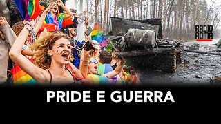 IL MESE DEL PRIDE E LE VERE RAGIONI DELLA GUERRA