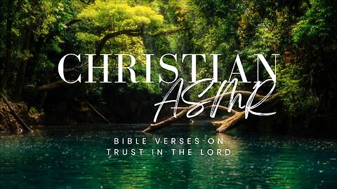 Sleep Meditation | Christian ASMR | Soft Spoken | Nature and Water Sounds | Bible Verses