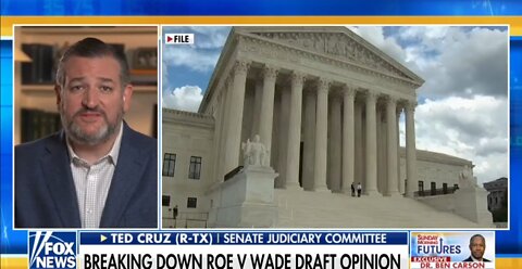 Breaking Down the Roe v. Wade Draft Opinion: Ted Cruz and Maria Bartiromo
