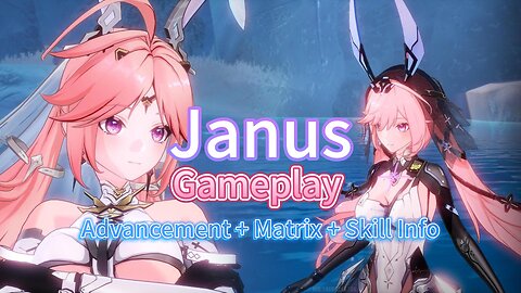 Janus/Yanuo/Yanunu Gameplay Advancement + Matrix + Skill Info Tower of fantasy CN3.6.5 Test Ser Day1