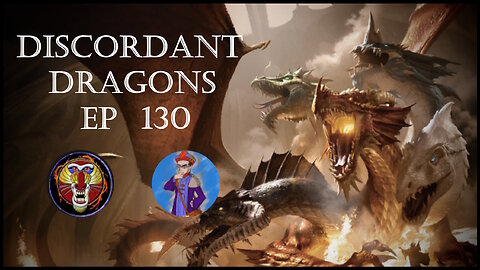 Discordant Dragons 130 w Raging Mandrill, Praise of Folly, and Donald Kent