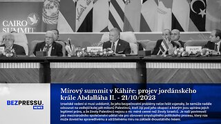 Mírový summit v Káhiře: projev jordánského krále Abdalláha II. - 21/10/2023