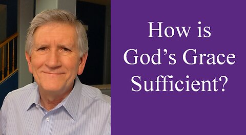 Mike Thompson Live: “How is God’s Grace Sufficient?” (Sunday 8-20-23)