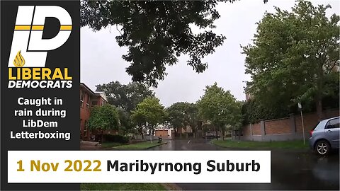 1 Nov 2022 - LibDem Letterboxing: Maribyrnong in the Rain