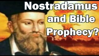 Nostradamus & Bible Prophecy?