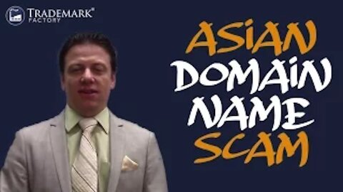 Trademark Registration: Asian Domain Name Scam