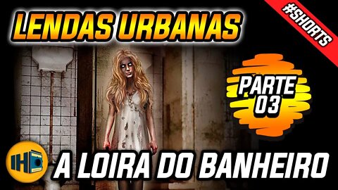 Lenda Urbana: A Origem da História da Loira do Banheiro #shorts #historia #curiosidades #lendaurbana