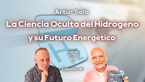 La Ciencia Oculta del Hidrógeno y su Futuro Energético con Artur Sala