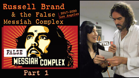 Russell Brand and The False Messiah Complex part 1