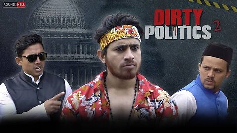 dirty politics part 2 comedy video round 2 hell