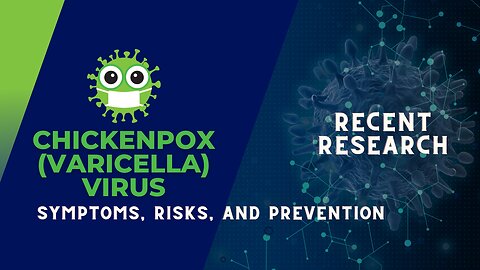 Chickenpox (Varicella) Explained: Symptoms, Risks, and Prevention