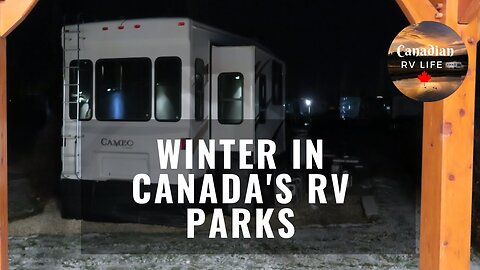 Winter In Canadian RV Parks