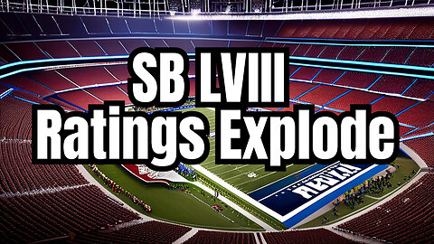 Super Bowl LVIII Smashes TV Ratings Record with Stunning Viewership!