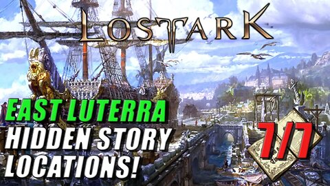 LOST ARK - EAST LUTERRA HIDDEN STORY LOCATIONS! | ADVENTURE TOME