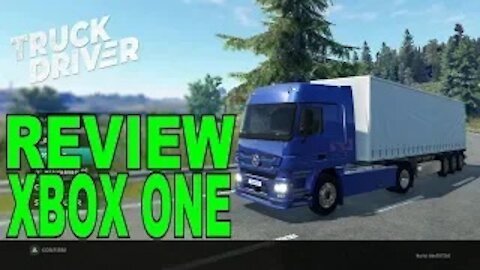 TRUCK DRIVER REVIEW XBOX ONE X