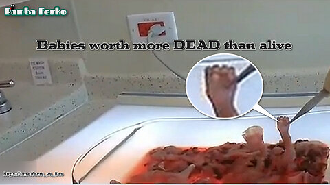 !!!!! Babies worth more DEAD than alive !!!!!