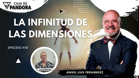 LA INFINITUD DE LAS DIMENSIONES con Ángel Luis Fernández