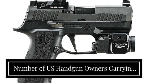 Number of US Handgun Owners Carrying Daily Nearly Doubles