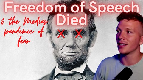 Freedom of Speech Died & The Media’s Pandemic of Fear