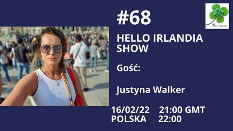 ☘ Hello Irlandia Show #68 z Justyną Walker🎙