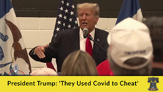 President Trump: 'They Used Covid to Cheat'