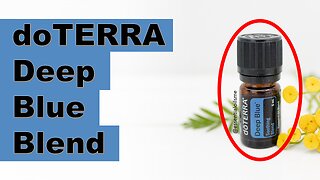 doTERRA Deep Blue Oil Blend Benefits and Uses