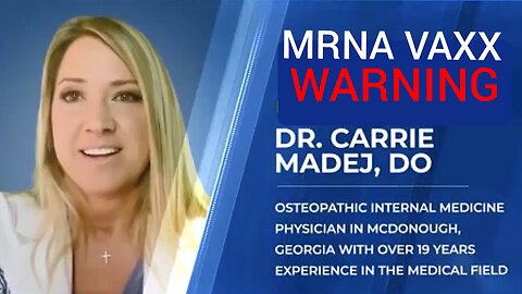 Dr. 'Carrie Madej' Warning About 'Covid19' 'MRNA' Vaccines Being Untested Technology On Humans