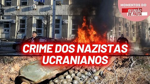 Nazistas ucranianos lançam bombas de fragmentação | Momentos do Reunião de Pauta