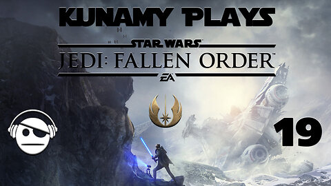 Star Wars Jedi: Fallen Order | Ep 19 | Kunamy Master plays