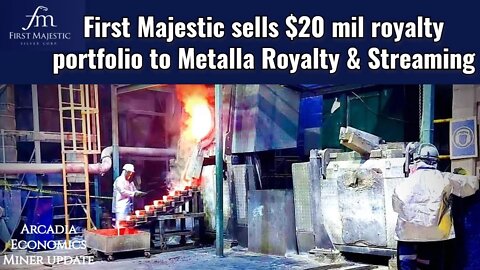 First Majestic sells $20 mil royalty portfolio to Metalla Royalty and Streaming