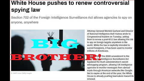 Big Brother Biden seeks to renew FISA Court spying used against Trump!
