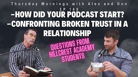 148- How did TMAD Show Begin? -Confronting Broken Trust in a Relationship