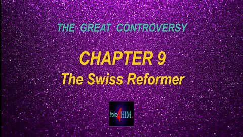 The Great Controversy - CHAPTER 9