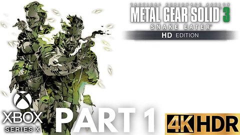 Metal Gear Solid 3: Snake Eater HD Gameplay Walkthrough Part 1 | Xbox Series X|S | 4K HDR