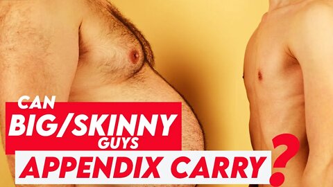 Can You Appendix Carry If You Are a 'Big or Skinny' Guy? w/ Spencer Keepers