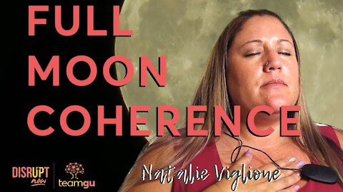 FULL MOON MEDITATION & FULL MOON ACTIVATION! What Is Heart Brain Coherence? Let's rise in our power!
