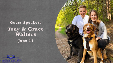 Missionaries Tony & Grace Walters - 6/11/23